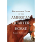 Foundation Dams of the American Quarter Horse - Paperback