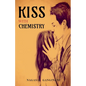 Kiss with Chemistry - Paperback