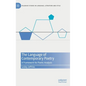 The Language of Contemporary Poetry: A Framework for Poetic Analysis - Hardcover