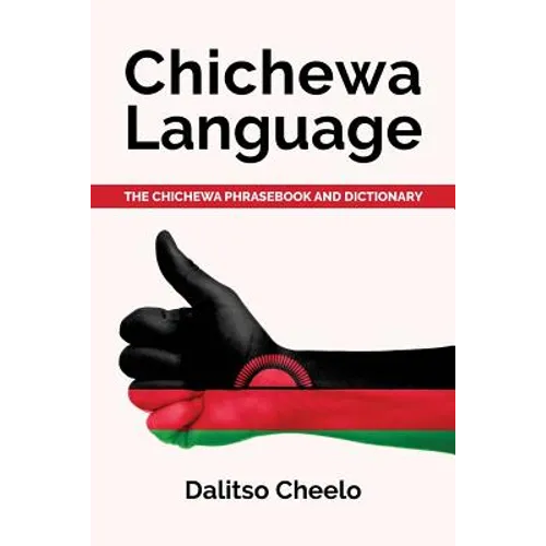 Chichewa Language: The Chichewa Phrasebook and Dictionary - Paperback