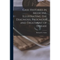 Case Histories in Medicine, Illustrating the Diagnosis, Prognosis and Treatment of Disease - Paperback