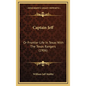 Captain Jeff: Or Frontier Life In Texas With The Texas Rangers (1906) - Hardcover