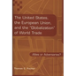 The United States, the European Union, and the Globalization of World Trade: Allies or Adversaries? - Hardcover