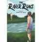 The River Runs: Stories - Paperback