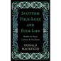 Scottish Folk-Lore and Folk Life - Studies in Race, Culture and Tradition - Paperback