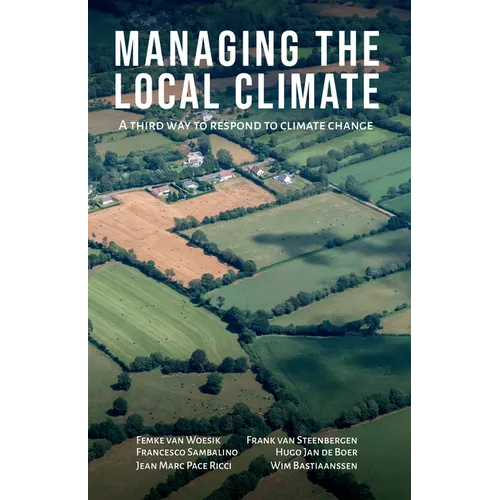 Managing the Local Climate: A Third Way to Respond to Climate Change - Paperback