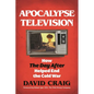 Apocalypse Television: How the Day After Helped End the Cold War - Hardcover