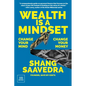 Wealth Is a Mindset: Change Your Mind, Change Your Money - Hardcover