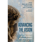 Advancing the Vision: The Fourfold Gospel in Contemporary and Global Contexts - Paperback