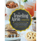 The Traveling Apron Cookbook: A Delicious Journey of Food, Friendship, & Family Traditions - Hardcover