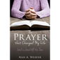 The Prayer that Changed My Life - Paperback