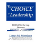 The Choice of Leadership - Hardcover