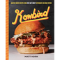 Kowbird: Amazing Chicken Recipes from Chef Matt Horn's Restaurant and Home Kitchen - Hardcover
