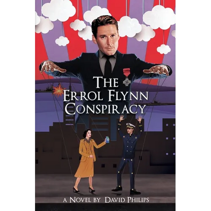 The Errol Flynn Conspiracy: A Spy Thriller - Paperback