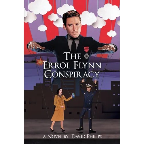 The Errol Flynn Conspiracy: A Spy Thriller - Paperback