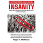 Entrepreneurial Insanity: When Doing The Same Things Do Not Produce Different Results, It's Time To Do Different Things! - Paperback