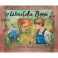 Woulda Been - Hardcover