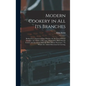 Modern Cookery in All Its Branches: Reduced to a System of Easy Practice, for the Use of Private Families: In a Series of Receipts, Which Have Been St - Hardcover