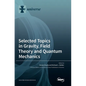 Selected Topics in Gravity, Field Theory and Quantum Mechanics - Hardcover