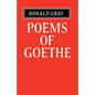 Poems of Goethe: A Selection with Introduction and Notes by Ronald Gray - Paperback
