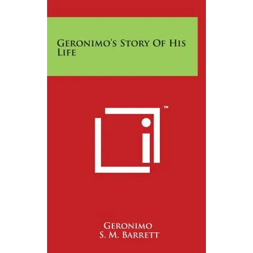 Geronimo's Story Of His Life - Hardcover