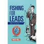 Fishing for Leads: Change Your Bait, Sharpen Your Hooks, and Reel in New Business! - Paperback