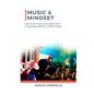 Music & Mindset: How to go from struggling artist to working industry professional - Paperback