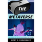 The Metaverse: Gain Insight into The Exciting Future of the Internet - Hardcover