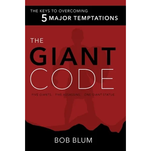The Giant Code: The Key to Overcoming 5 Major Temptations - Paperback