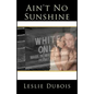 Ain't No Sunshine - Paperback