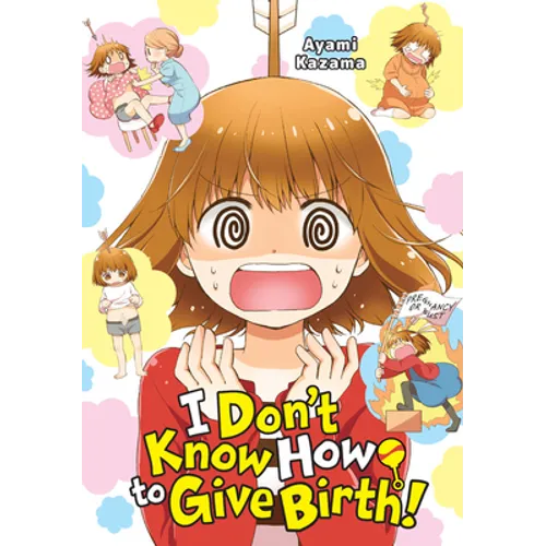 I Don't Know How to Give Birth! - Paperback