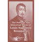The Political and Historical Works of Louis Napoleon Bonaparte: Volume I - Paperback