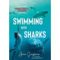 Swimming with Sharks: Surviving Narcissist-Infested Waters - Hardcover