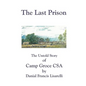 The Last Prison: The Untold Story of Camp Groce CSA - Paperback