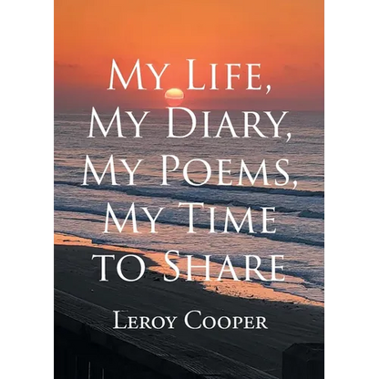 My Life, My Diary, My Poems, My Time to Share - Paperback