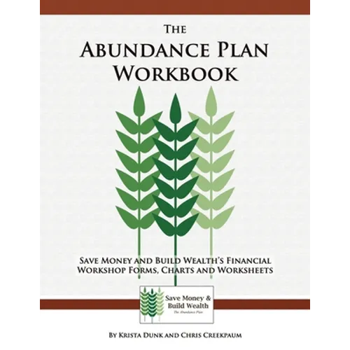 The Abundance Plan Workbook: Save Money and Build Wealth's Financial Workshop Forms, Charts and Worksheets - Paperback