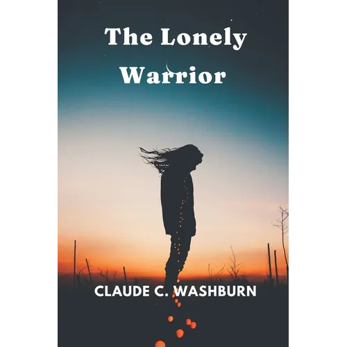 The Lonely Warrior - Paperback