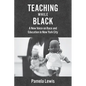 Teaching While Black: A New Voice on Race and Education in New York City - Hardcover