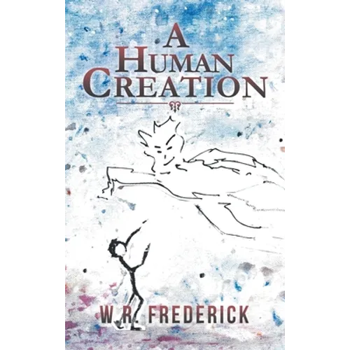 A Human Creation - Hardcover