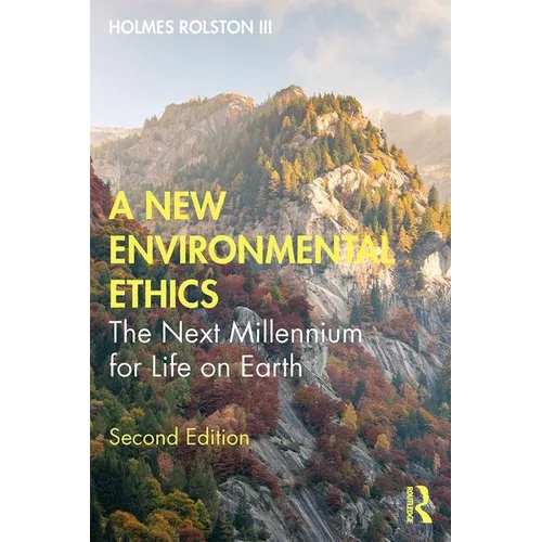 A New Environmental Ethics: The Next Millennium for Life on Earth - Paperback