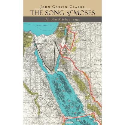The Song of Moses: A John Michael Saga - Hardcover