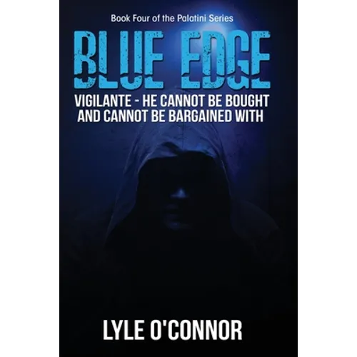 Blue Edge: Vigilante - He cannot be bought and cannot be bargained with - Paperback