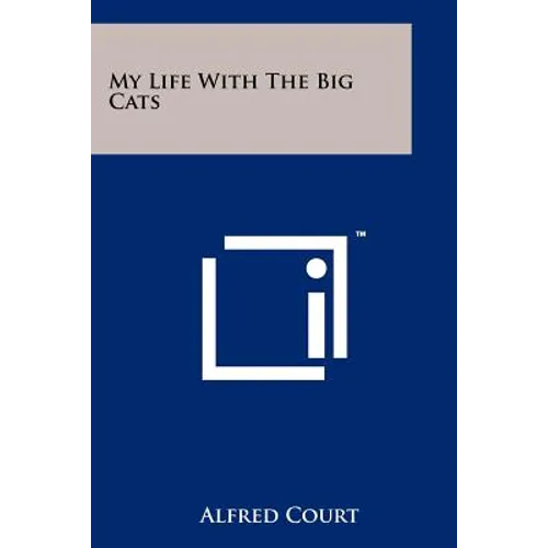 My Life with the Big Cats - Paperback