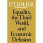 Equality, the Third World, and Economic Delusion - Paperback