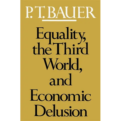 Equality, the Third World, and Economic Delusion - Paperback
