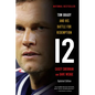 12: Tom Brady and His Battle for Redemption - Paperback