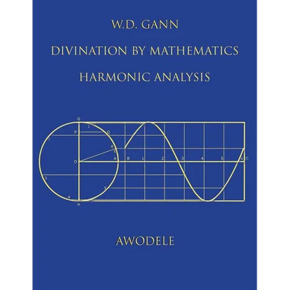 W.D. Gann: Divination By Mathematics: Harmonic Analysis - Paperback