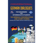Conversational German Dialogues For Beginners and Intermediate Students: 100 German Conversations and Short Stories Conversational German Language Lea - Hardcover