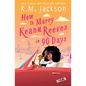 How to Marry Keanu Reeves in 90 Days - Paperback
