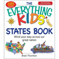 The Everything Kids' States Book: Wind Your Way Across Our Great Nation - Paperback